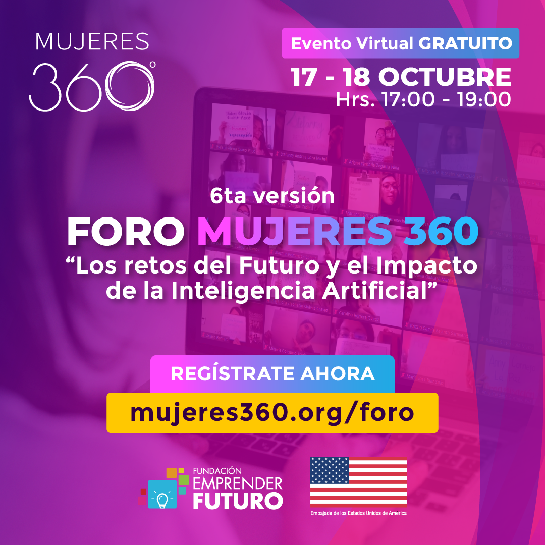 Foro Mujeres 360: Conoce cuáles son los retos del futuro y el impacto de la Inteligencia Artificial